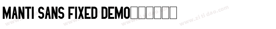 Manti Sans Fixed Demo字体转换